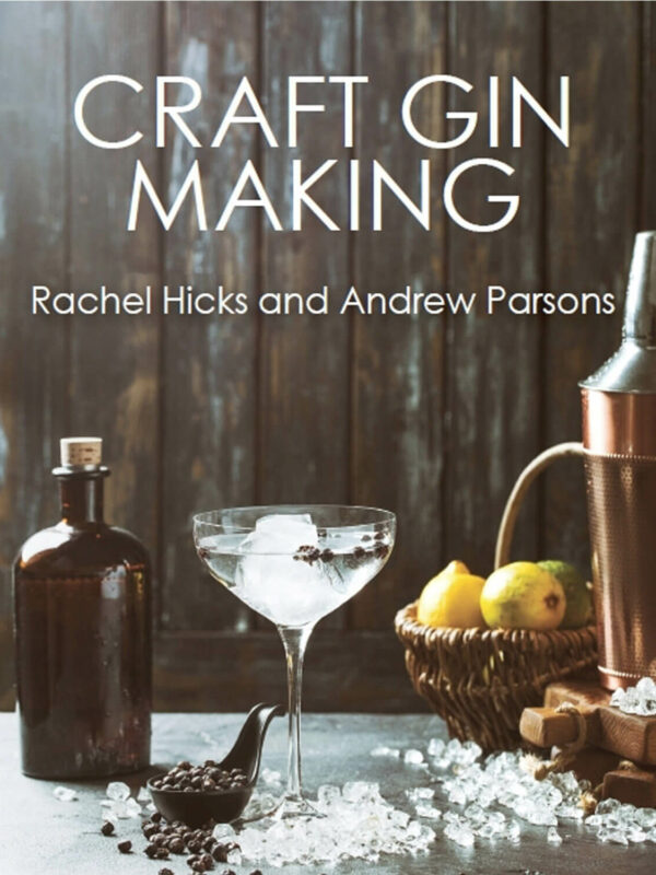 Craft Gin Making by Rachel Hicks and Andrew Parsons